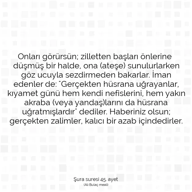 Ayetbul | Kuran Mealleri | Quran | Şura suresi 45. ayet