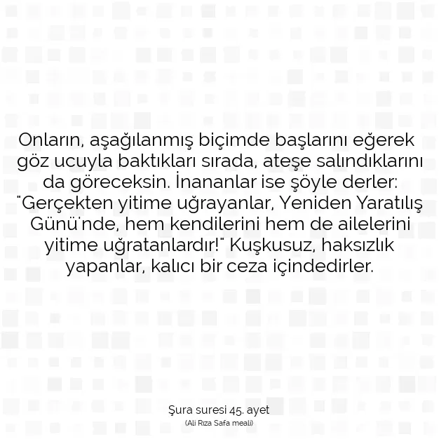 Ayetbul | Kuran Mealleri | Quran | Şura suresi 45. ayet