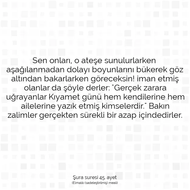 Ayetbul | Kuran Mealleri | Quran | Şura suresi 45. ayet