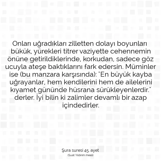 Ayetbul | Kuran Mealleri | Quran | Şura suresi 45. ayet