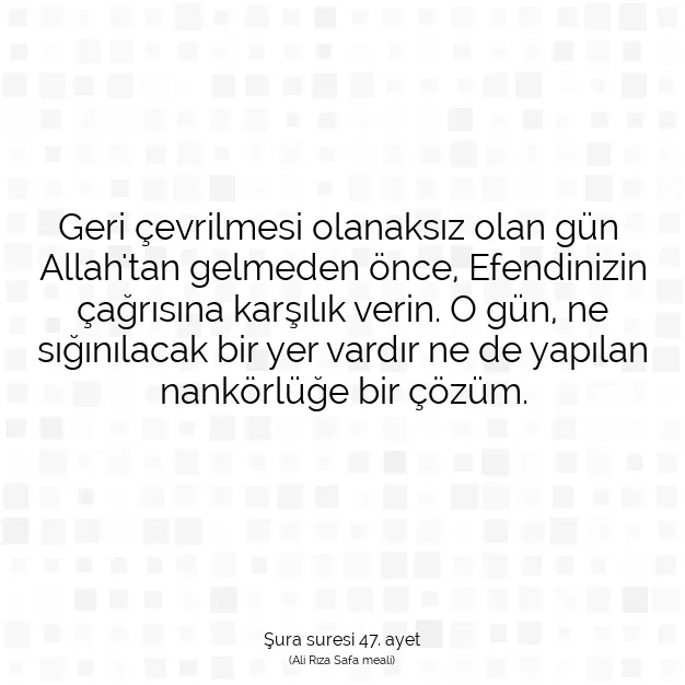 Ayetbul | Kuran Mealleri | Quran | Şura suresi 47. ayet