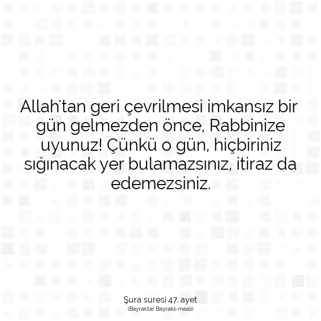 Ayetbul | Kuran Mealleri | Quran | Şura suresi 47. ayet