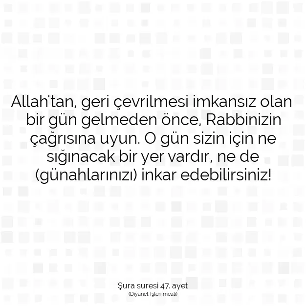 Ayetbul | Kuran Mealleri | Quran | Şura suresi 47. ayet