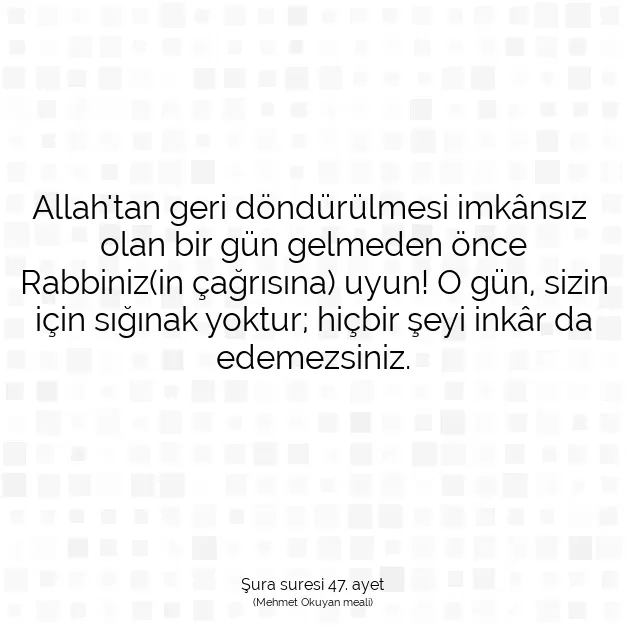 Ayetbul | Kuran Mealleri | Quran | Şura suresi 47. ayet