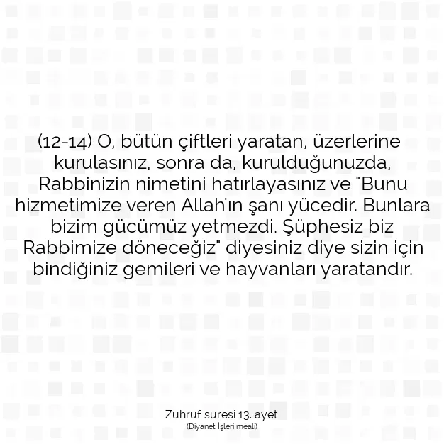 Ayetbul | Kuran Mealleri | Quran | Zuhruf suresi 13. ayet