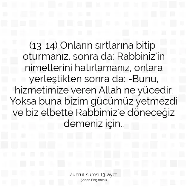 Ayetbul | Kuran Mealleri | Quran | Zuhruf suresi 13. ayet