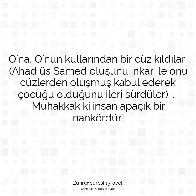 Ayetbul | Kuran Mealleri | Quran | Zuhruf suresi 15. ayet