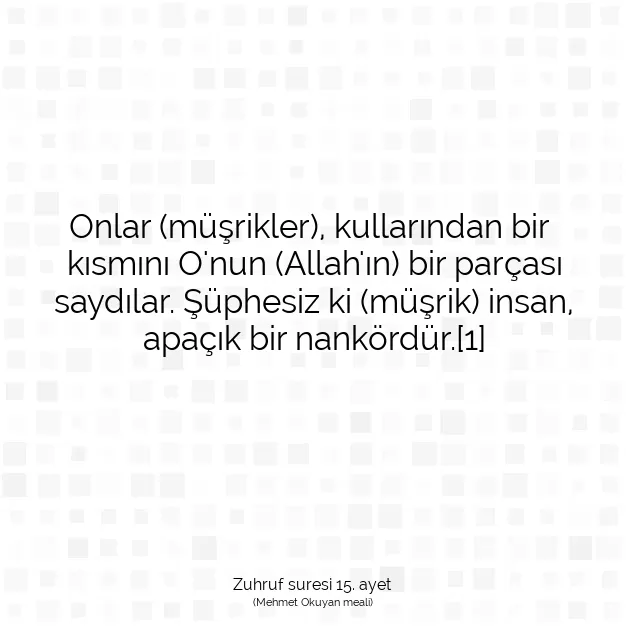 Ayetbul | Kuran Mealleri | Quran | Zuhruf suresi 15. ayet