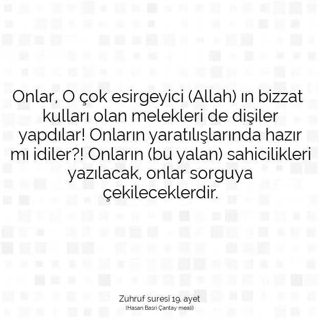 Ayetbul | Kuran Mealleri | Quran | Zuhruf suresi 19. ayet