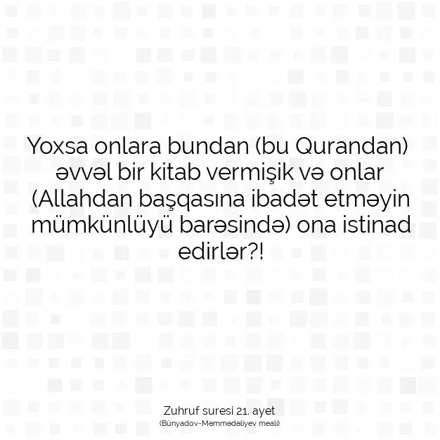 Ayetbul | Kuran Mealleri | Quran | Zuhruf suresi 21. ayet