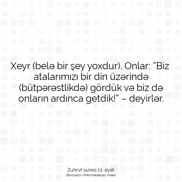 Ayetbul | Kuran Mealleri | Quran | Zuhruf suresi 22. ayet