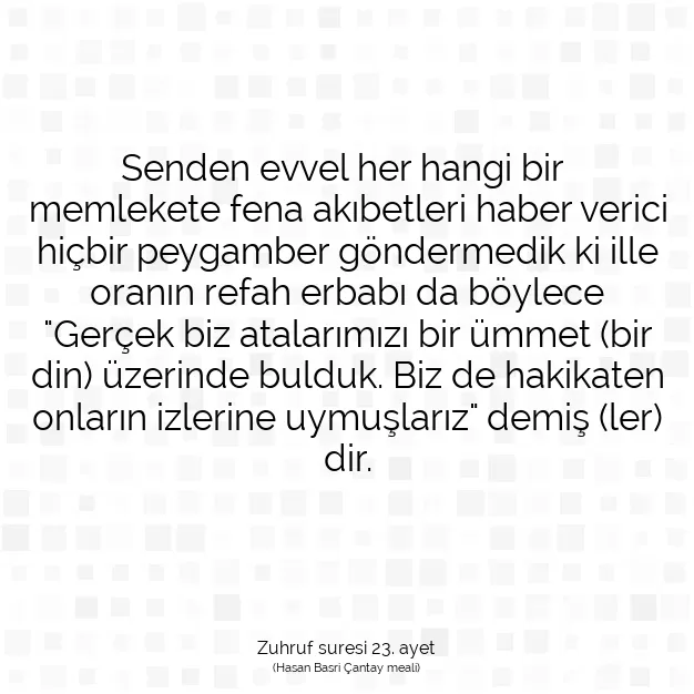 Ayetbul | Kuran Mealleri | Quran | Zuhruf suresi 23. ayet