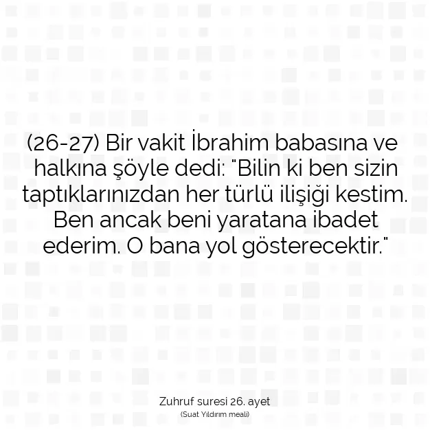 Ayetbul | Kuran Mealleri | Quran | Zuhruf suresi 26. ayet