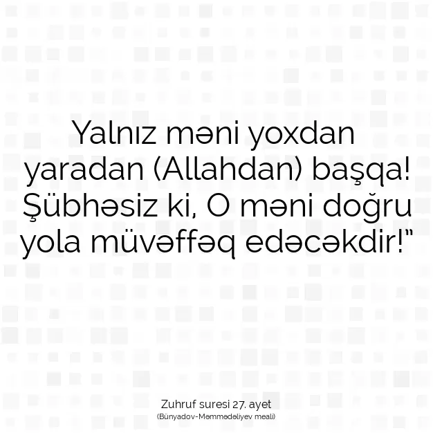 Ayetbul | Kuran Mealleri | Quran | Zuhruf suresi 27. ayet