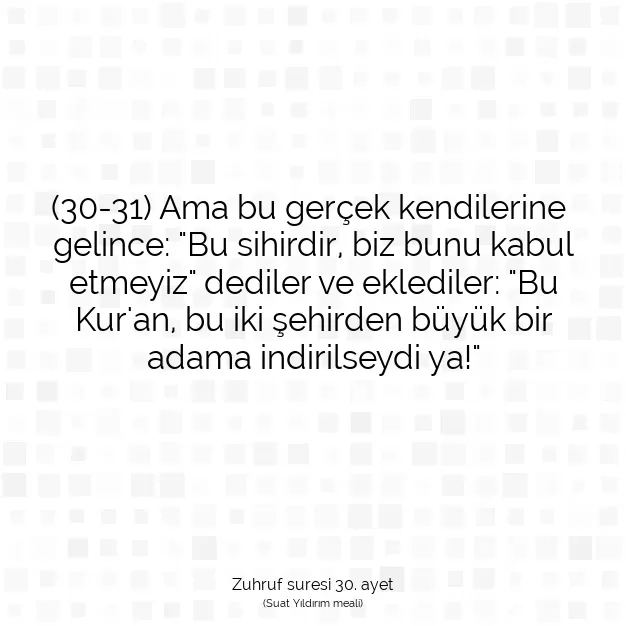 Ayetbul | Kuran Mealleri | Quran | Zuhruf suresi 30. ayet