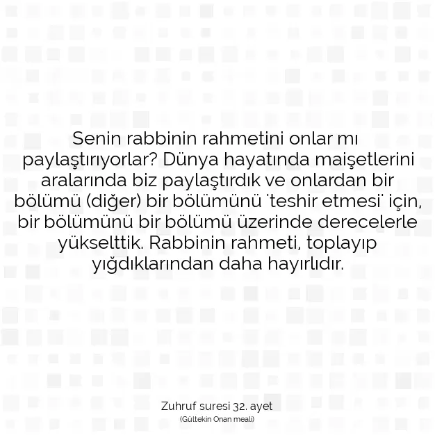 Ayetbul | Kuran Mealleri | Quran | Zuhruf suresi 32. ayet