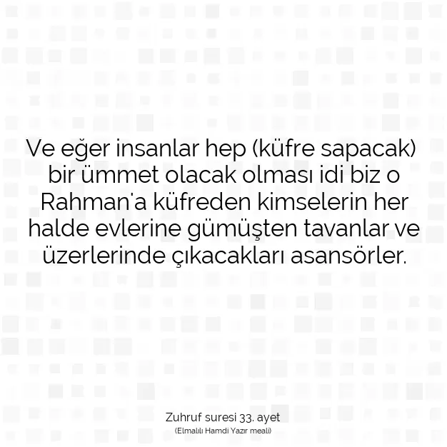 Ayetbul | Kuran Mealleri | Quran | Zuhruf suresi 33. ayet