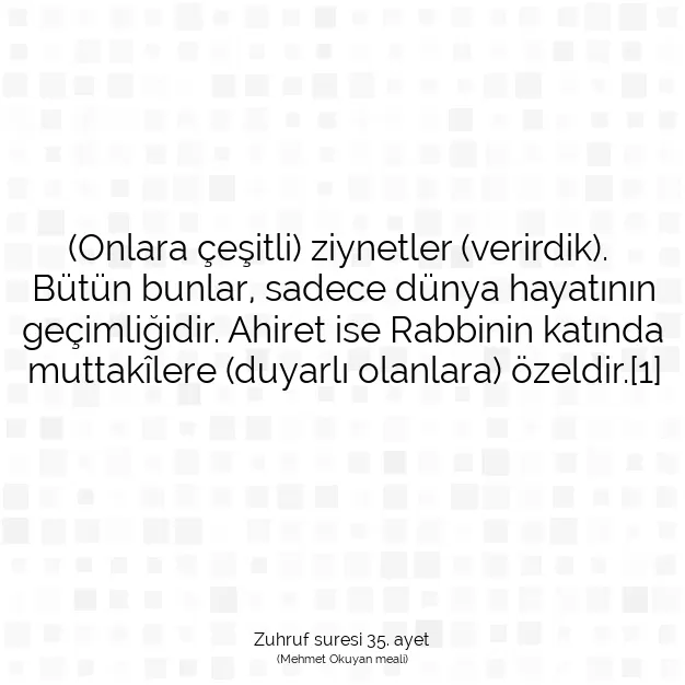 Ayetbul | Kuran Mealleri | Quran | Zuhruf suresi 35. ayet