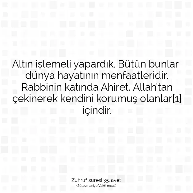 Ayetbul | Kuran Mealleri | Quran | Zuhruf suresi 35. ayet