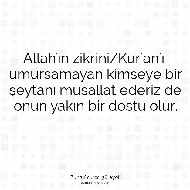 Ayetbul | Kuran Mealleri | Quran | Zuhruf suresi 36. ayet