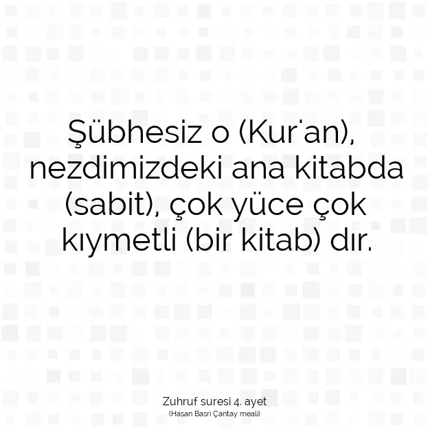 Ayetbul | Kuran Mealleri | Quran | Zuhruf suresi 4. ayet