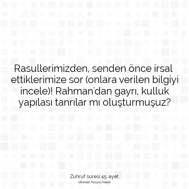 Ayetbul | Kuran Mealleri | Quran | Zuhruf suresi 45. ayet