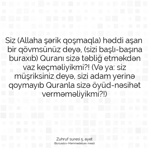 Ayetbul | Kuran Mealleri | Quran | Zuhruf suresi 5. ayet