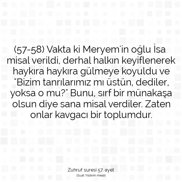 Ayetbul | Kuran Mealleri | Quran | Zuhruf suresi 57. ayet