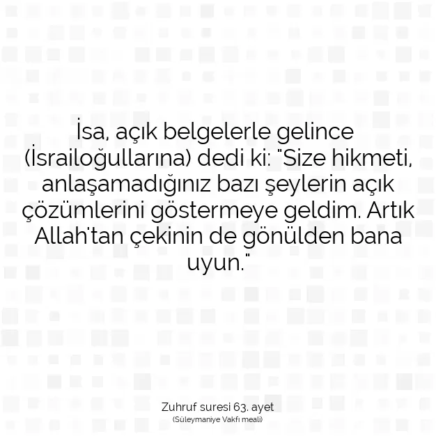 Ayetbul | Kuran Mealleri | Quran | Zuhruf suresi 63. ayet