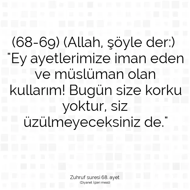 Ayetbul | Kuran Mealleri | Quran | Zuhruf suresi 68. ayet