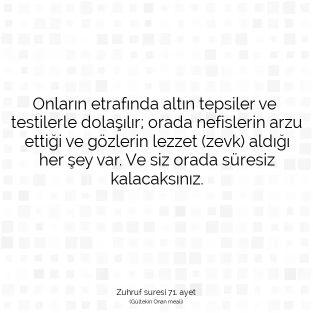 Ayetbul | Kuran Mealleri | Quran | Zuhruf suresi 71. ayet