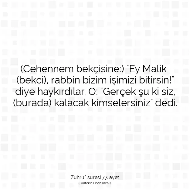 Ayetbul | Kuran Mealleri | Quran | Zuhruf suresi 77. ayet