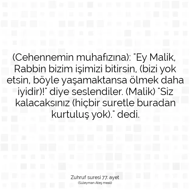 Ayetbul | Kuran Mealleri | Quran | Zuhruf suresi 77. ayet