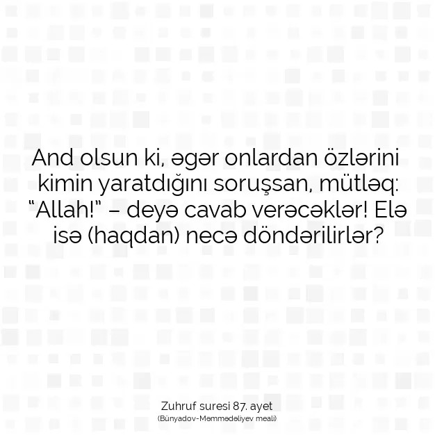 Ayetbul | Kuran Mealleri | Quran | Zuhruf suresi 87. ayet