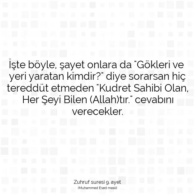 Ayetbul | Kuran Mealleri | Quran | Zuhruf suresi 9. ayet