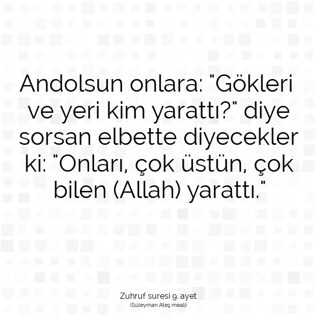 Ayetbul | Kuran Mealleri | Quran | Zuhruf suresi 9. ayet