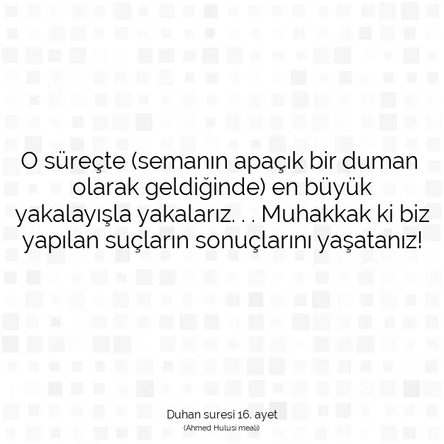 Ayetbul | Kuran Mealleri | Quran | Duhan suresi 16. ayet