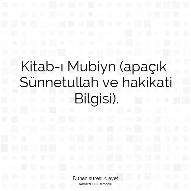 Ayetbul | Kuran Mealleri | Quran | Duhan suresi 2. ayet