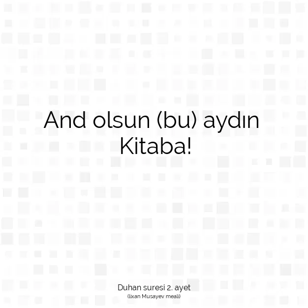 Ayetbul | Kuran Mealleri | Quran | Duhan suresi 2. ayet