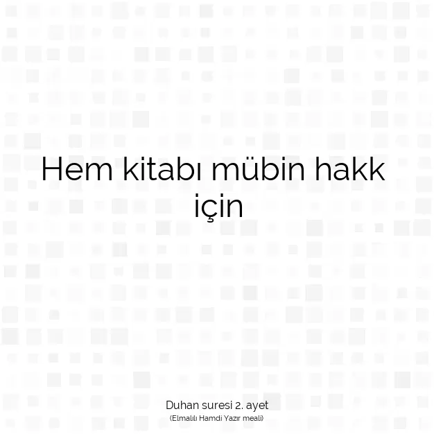 Ayetbul | Kuran Mealleri | Quran | Duhan suresi 2. ayet