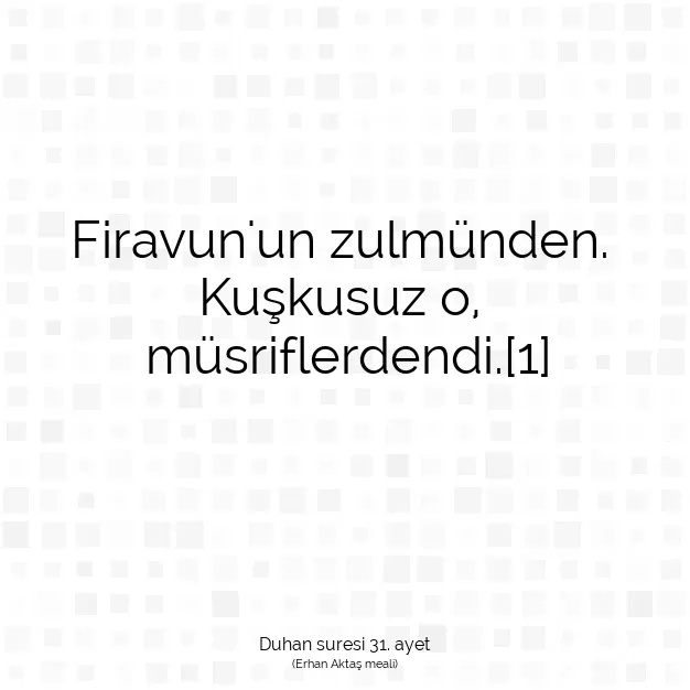 Ayetbul | Kuran Mealleri | Quran | Duhan suresi 31. ayet