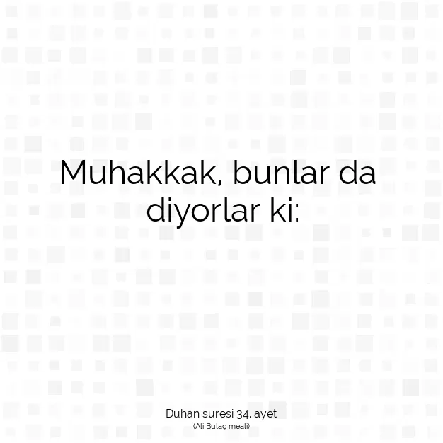 Ayetbul | Kuran Mealleri | Quran | Duhan suresi 34. ayet