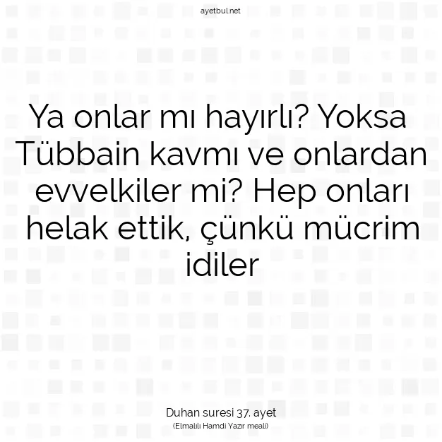 Ayetbul | Kuran Mealleri | Quran | Duhan suresi 37. ayet