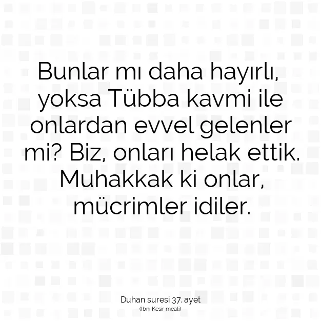 Ayetbul | Kuran Mealleri | Quran | Duhan suresi 37. ayet