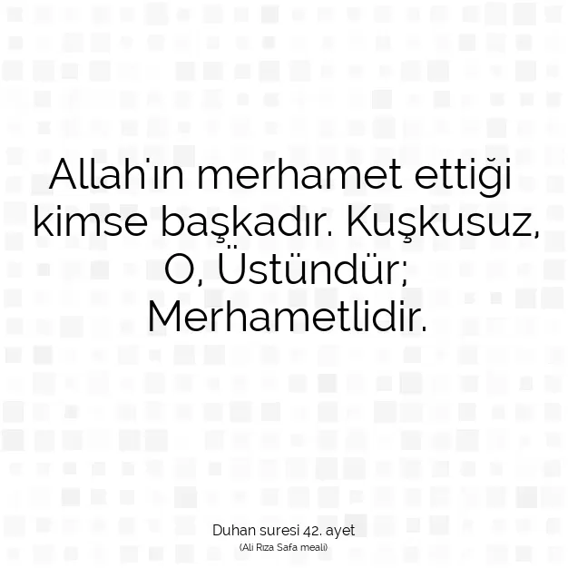 Ayetbul | Kuran Mealleri | Quran | Duhan suresi 42. ayet