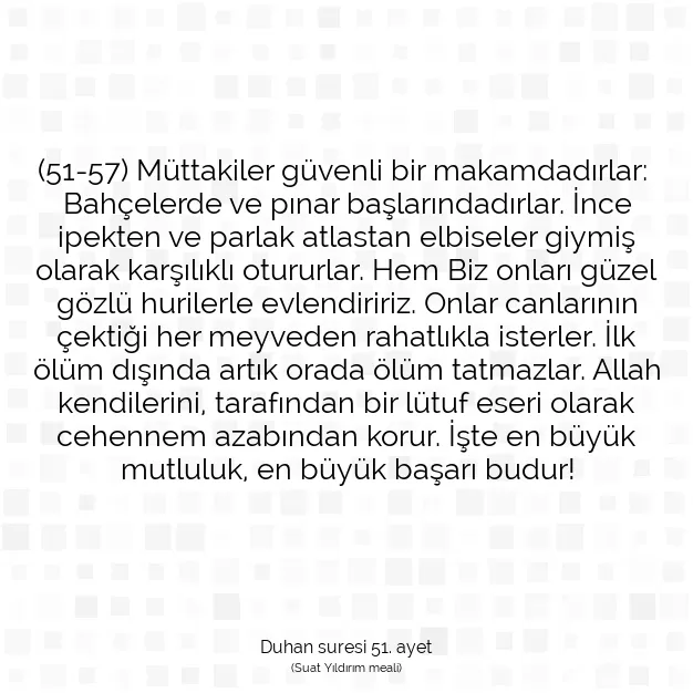 Ayetbul | Kuran Mealleri | Quran | Duhan suresi 51. ayet