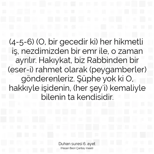 Ayetbul | Kuran Mealleri | Quran | Duhan suresi 6. ayet