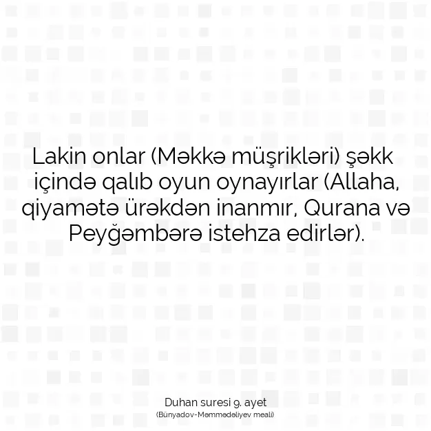 Ayetbul | Kuran Mealleri | Quran | Duhan suresi 9. ayet