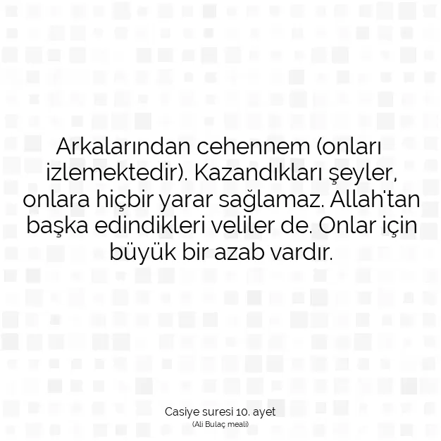 Ayetbul | Kuran Mealleri | Quran | Casiye suresi 10. ayet