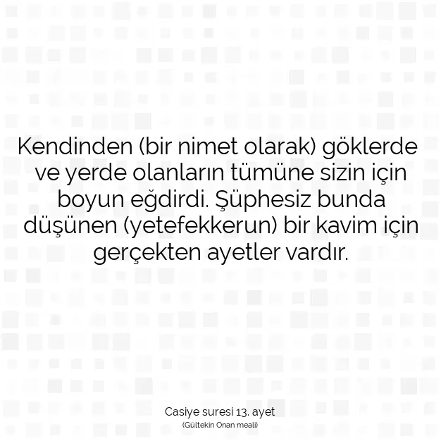 Ayetbul | Kuran Mealleri | Quran | Casiye suresi 13. ayet